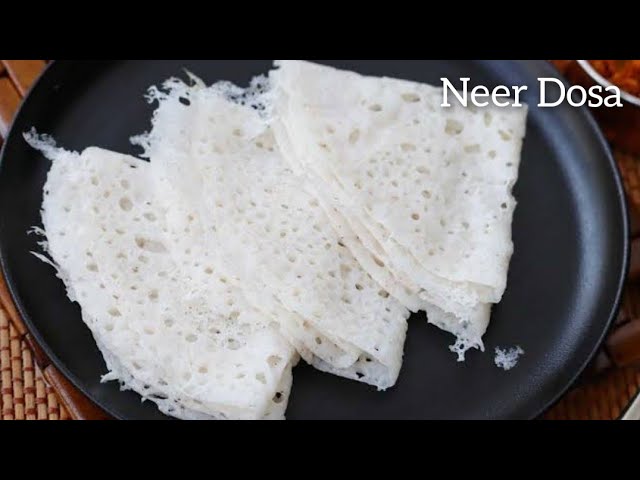 How to Prepare Neer Dosa: A Comprehensive Guide