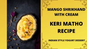 Recipe for Amrakhand: Guide to Preparing Mango Shrikhand