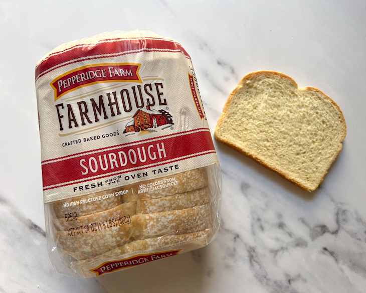 Pepperidge Farm sourdough.